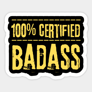 Certified 100 Percent Badass Sticker